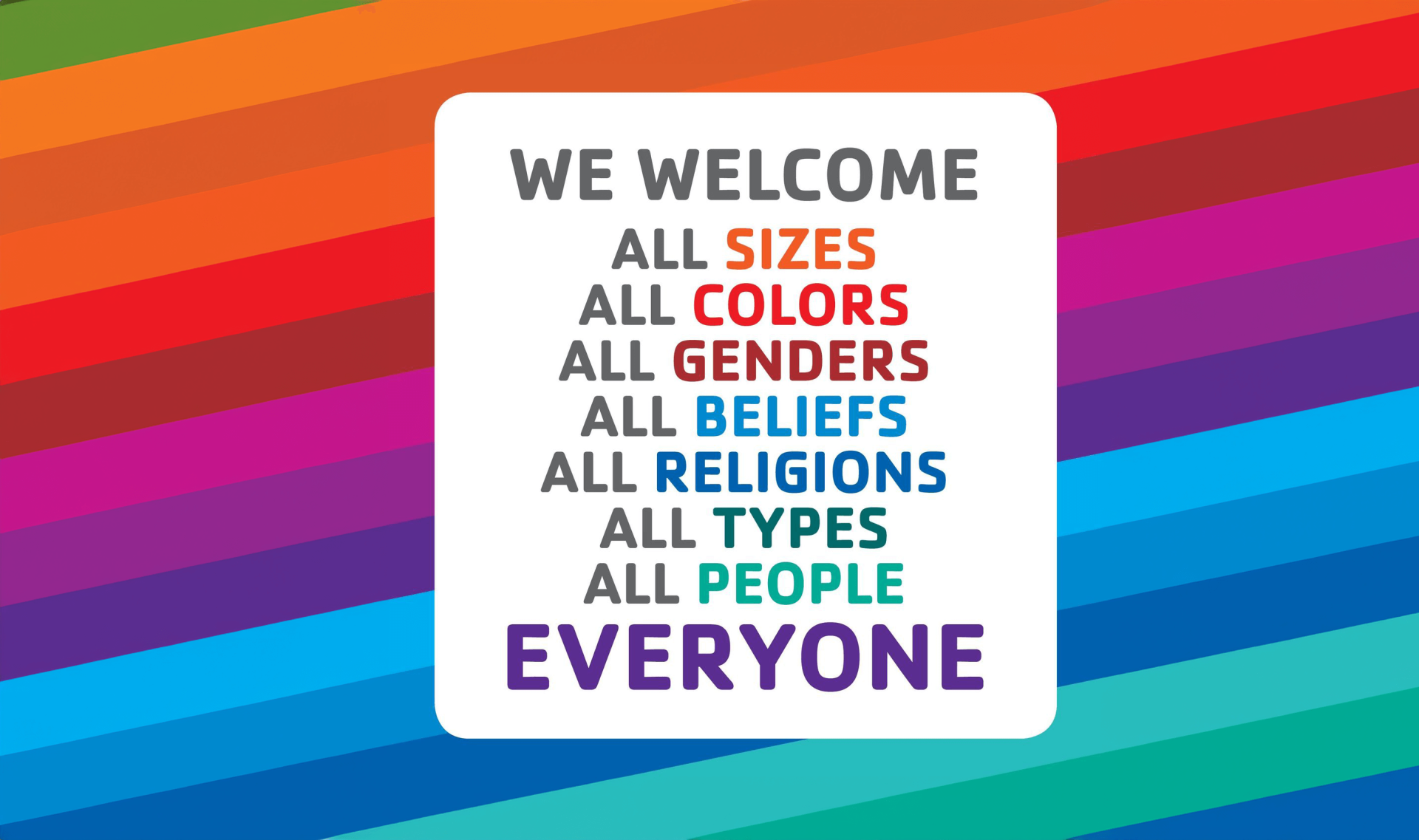 1. A vibrant rainbow poster displaying the welcoming message 