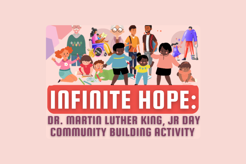Dr. Martin Luther King Jr. Day Community Building Activity